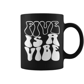 Five Is A Vibe 5 Years Old Boys Girls Groovy 5Th Birthday Coffee Mug - Monsterry
