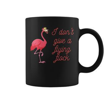 Flamingo I Dont Give A Flying Flock Coffee Mug | Mazezy
