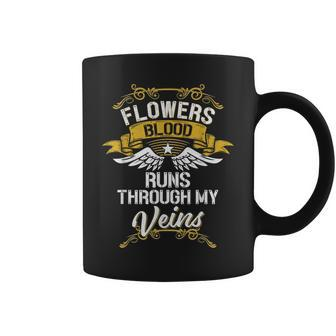Flowers Blood Runs Through My Veins Coffee Mug - Seseable
