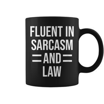 Fluent In Sarcasm And Law Funny Lawyer Coffee Mug | Mazezy