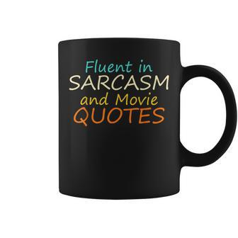 Fluent In Sarcasm And Movie Quotes Retro Sarcastic Humor Coffee Mug | Mazezy