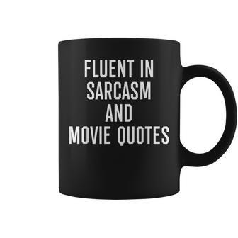 Fluent In Sarcasm & Movie Quotes Sarcastic Humour Coffee Mug | Mazezy UK