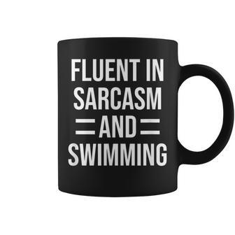Fluent In Sarcasm And Swimming Funny Swimmer Coffee Mug | Mazezy