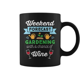 Weekend Forecast Gardening Wine Lover Gardener Coffee Mug - Seseable