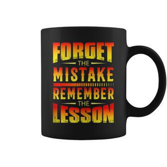Forget The Mistake Remember The Lesson Graphic Inspirational Coffee Mug | Mazezy