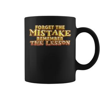 Forget The Mistake Remember The Lesson Motivation Coffee Mug | Mazezy