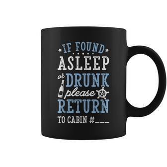If Found Asleep Or Drunk Please Return To Cabin Cruise Coffee Mug - Seseable