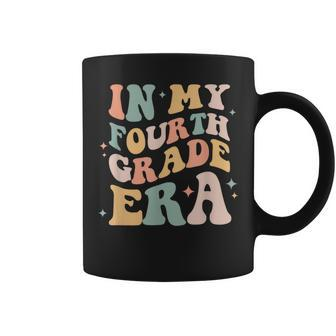 In My Fourth 4Th Grade Era Back To School Teacher Students Coffee Mug - Monsterry