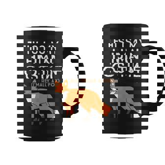 Fox Lover This Is My Human Costume I'm Really A Fox Coffee Mug | Mazezy