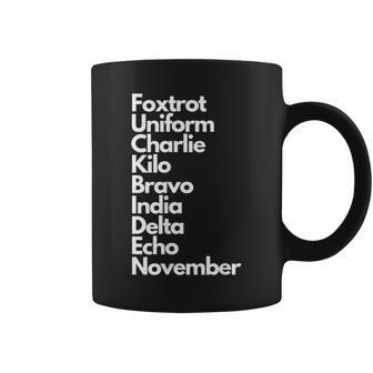 Foxtrot Uniform Charlie Kilo Bravo India Delta Echo Nov Coffee Mug | Mazezy
