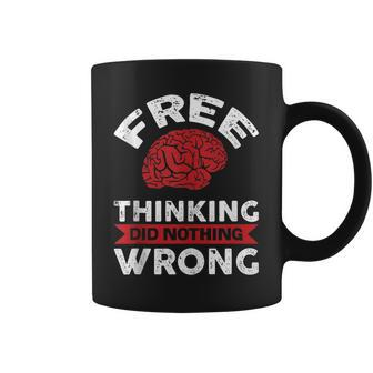 Free Thinking Did Nothing Wrong Coffee Mug | Mazezy
