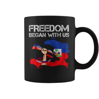 Freedom Began With Us Haitian Flag Happy Independence Day Coffee Mug - Monsterry