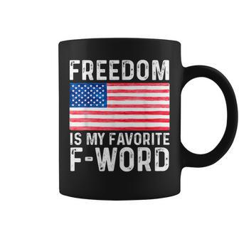 Freedom Favorite F Word America Libertarian Conservative Usa Usa Funny Gifts Coffee Mug | Mazezy