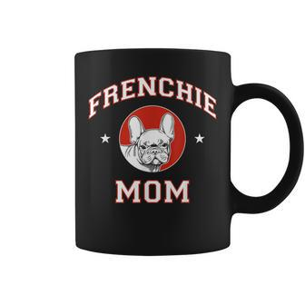 French Bulldog Mom Dog Mother Coffee Mug | Mazezy