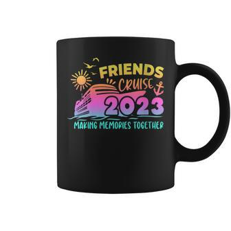 Friends Cruise 2023 Making Memories Together Friend Vacation Coffee Mug - Monsterry AU