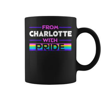 From Charlotte With Pride Lgbtq Sayings Lgbt Quotes Coffee Mug | Mazezy