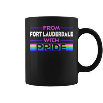 From Fort Lauderdale With Pride Lgbtq Sayings Lgbt Quotes Coffee Mug | Mazezy