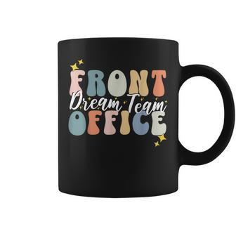 Front Office Dream Team Administrative Assistant School Coffee Mug | Mazezy