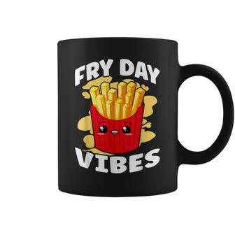 Fry Day Vibes French Fries Fried Potatoes Coffee Mug | Mazezy
