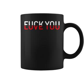 Fuck You Love You Red And White Text Quote Coffee Mug - Seseable