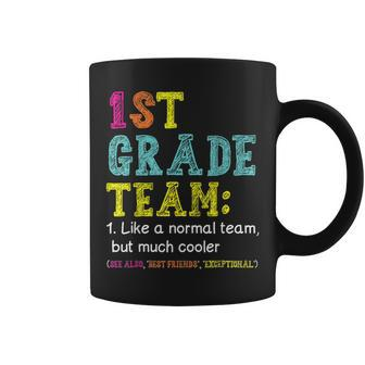 Funny 1St Grade Team Like Normal But Cooler Back To School Coffee Mug - Monsterry UK