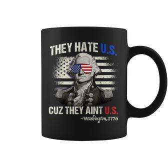 Funny 4Th Of July Hate Us Aint Us George Washington Coffee Mug - Thegiftio UK