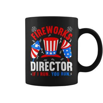 Funny 4Th Of July Shirts Fireworks Director If I Run You Run22 Coffee Mug - Monsterry AU