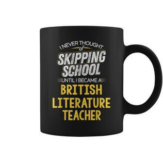 British Literature Teacher Skip School Coffee Mug | Mazezy