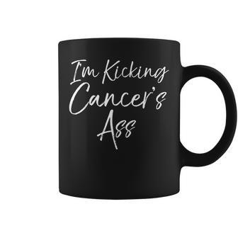 Cancer Treatment Quote I'm Kicking Cancer's Ass Coffee Mug | Mazezy