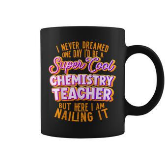 Funny Chemistry Teacher Biochemist Chemistry Professor Coffee Mug | Mazezy