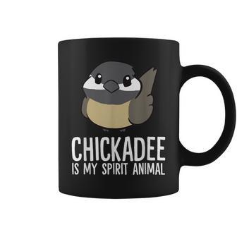 Chickadee Lover Chickadee Is My Spirit Animal Coffee Mug | Mazezy