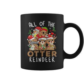 Funny Christmas Otters All Of The Otter Reindeer Gifts For Otters Lovers Funny Gifts Coffee Mug | Mazezy