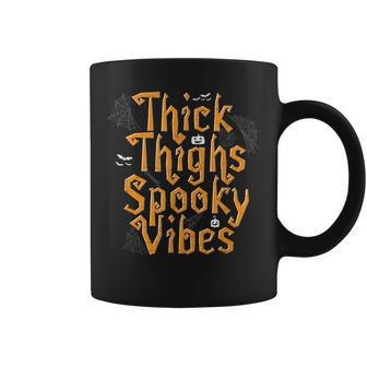 Funny Chubby Thick Thighs Spooky Vibes Halloween Halloween Funny Gifts Coffee Mug | Mazezy