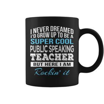 Cool Public Speaking Teacher Coffee Mug | Mazezy