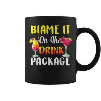 Cruise Blame It On The Drink Package Cocktail Summer Coffee Mug - Monsterry AU