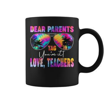Funny Dear Parents Tag Youre It Love Teachers Summer Break Coffee Mug | Mazezy