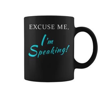 Debate Quote Excuse Me I'm Speaking Mr Vice President Coffee Mug | Mazezy