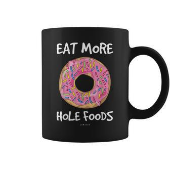 Funny Donut Eat More Hole Foods Gift For Women Coffee Mug - Thegiftio UK