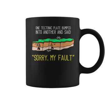 Funny Earth Science Pun Plate Tectonic Geology Coffee Mug | Mazezy