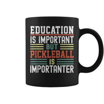 Funny Education Is Important But Pickleball Is Importanter Coffee Mug - Seseable