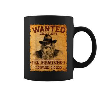 El Squatcho Wanted Poster Bigfoot Sasquatch Lover Coffee Mug - Seseable