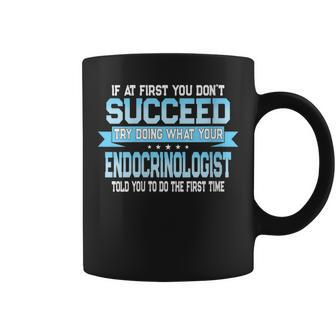 Endocrinology Doctor Quote Endocrinologist Coffee Mug | Mazezy