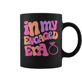 Funny Engagement Fiance In My Engaged Era Bachelorette Party Coffee Mug - Seseable