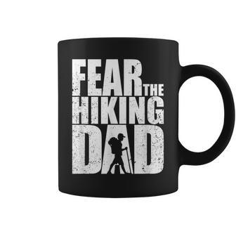 Funny Fear The Hiking Dad Camping Father Gift Gift For Mens Coffee Mug | Mazezy