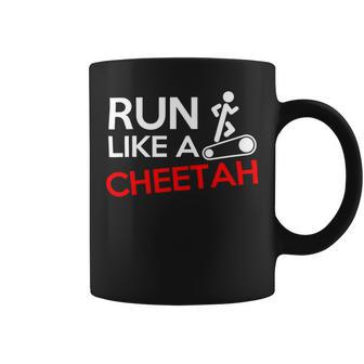 Funny Fitness Workout Run Like A Cheetah Coffee Mug - Monsterry