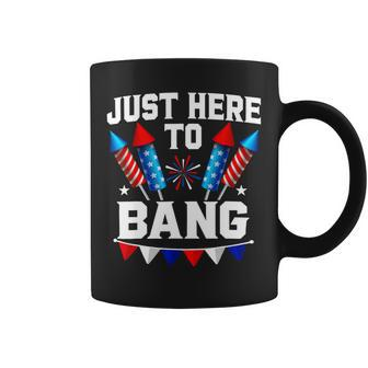 Funny Fourth Of July 4Th Of July Im Just Here To Bang 7 Coffee Mug - Monsterry AU