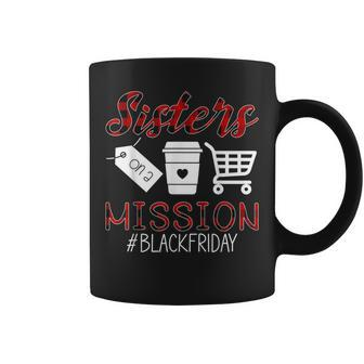 Friday Squad Black Shopping Season Sisters On Mission Coffee Mug - Monsterry