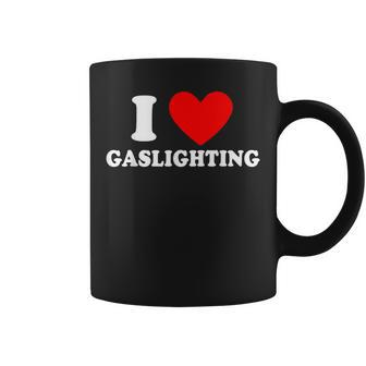Gaslight I Love Gaslighting I Heart Gaslighting Coffee Mug - Seseable