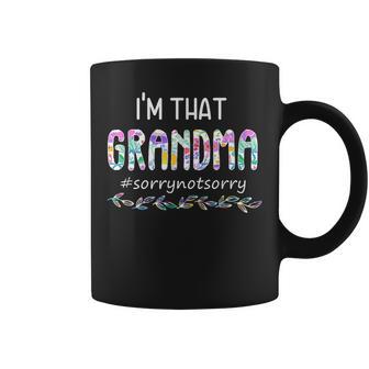 Funny Grandma Im That Grandma Sorry Im Not Sorry Coffee Mug - Monsterry CA