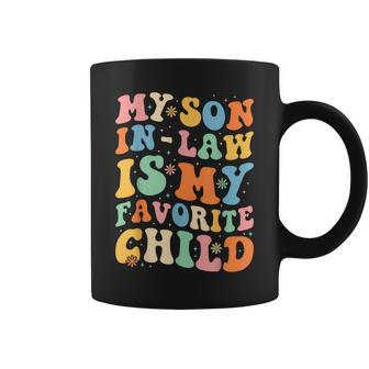 Funny Groovy My Son In Law Is My Favorite Child Son In Law Coffee Mug - Seseable